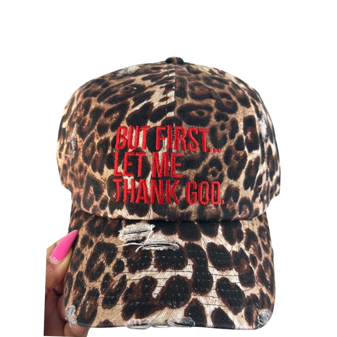 But First Let Me Thank God - Luxe Dad Hat