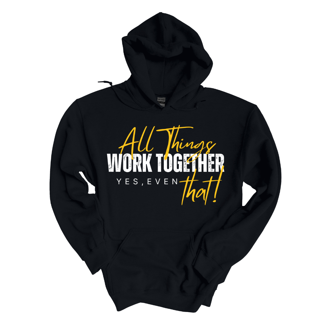 All Things Work Together Hoodie