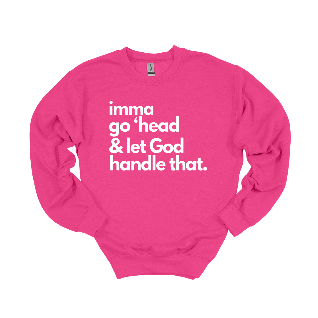 Let God Handle That Crewneck
