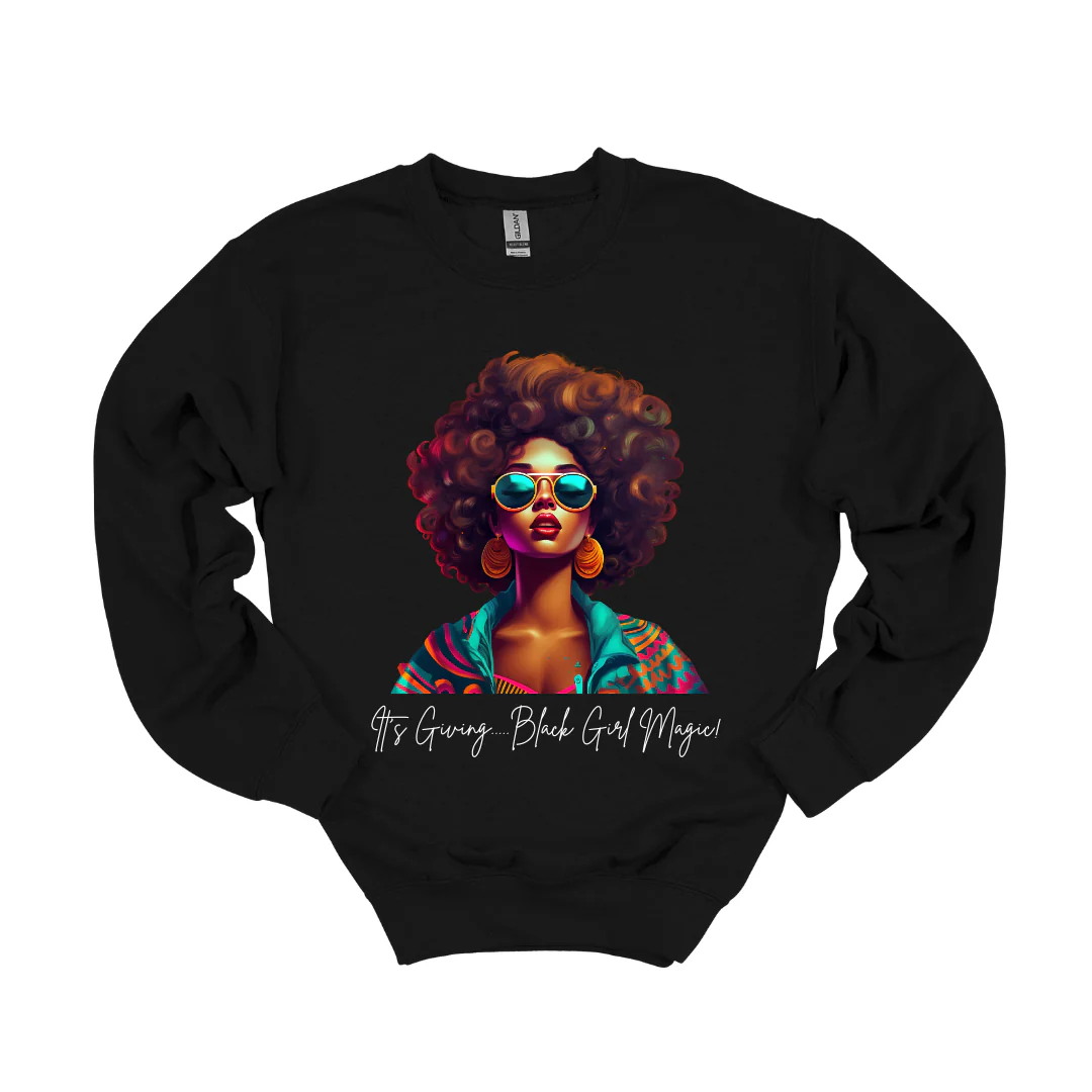 It’s Giving… Black Girl Magic! – Tee, Sweatshirt & Hoodie by Product of Grace