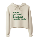 Let God Handle It Crop Hoodie