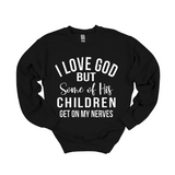 I Love God...Crewneck