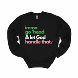 Let God Handle That Crewneck